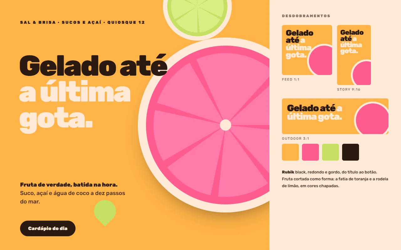 Key visual do quiosque Sal e Brisa: a frase Gelado até a última gota em tipo redondo e pesado, com uma fatia de toranja e uma rodela de limão em cores chapadas sobre laranja, e os formatos feed, story e outdoor